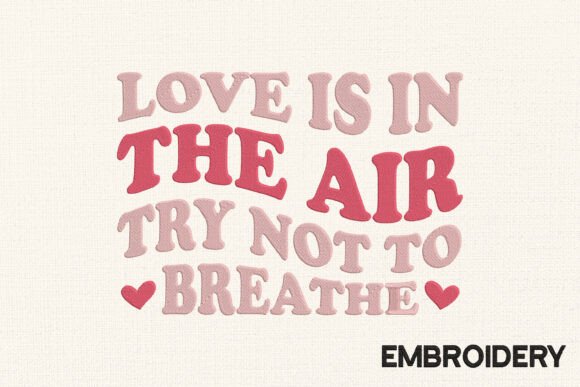 Love is in the Air Embroidery Design