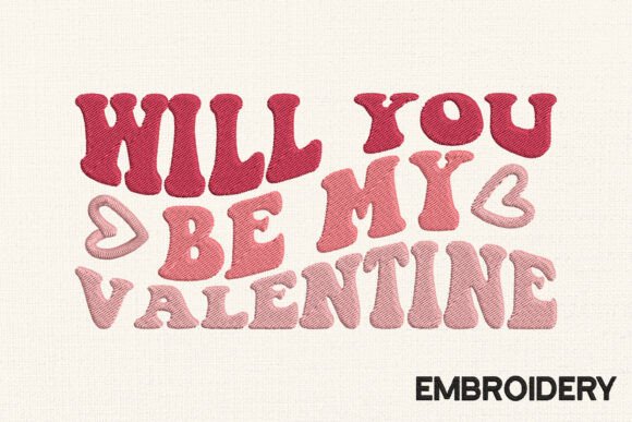 Will You Be My Valentine Embroidery